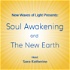 Soul Awakening and The New Earth