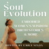 Soul Evolution: Embodied Women’s Wisdom, Birth Stories and More
