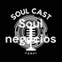 SOUL CAST - SOUL NEGÓCIOS