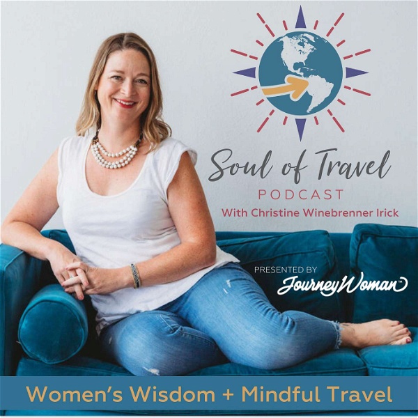 Artwork for Soul of Travel: Women's Wisdom and Mindful Travel