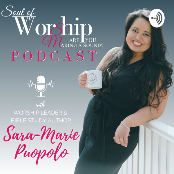 Artwork for Soul of Worship: Are You Making a Sound? Podcast