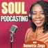 Soul Podcasting: Purpose-Driven Podcasting in Business for Solopreneurs