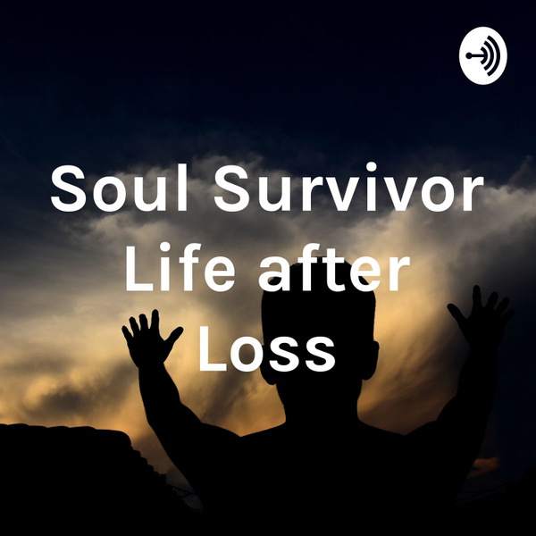 Artwork for Soul Survivor Life after Loss