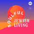 Soulful Jewish Living: Mindful Practices For Every Day