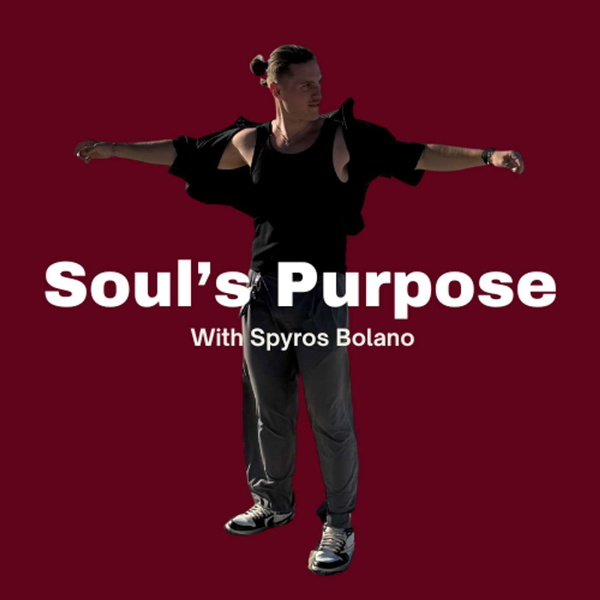 Artwork for Soul's Purpose with Spyros Bolano