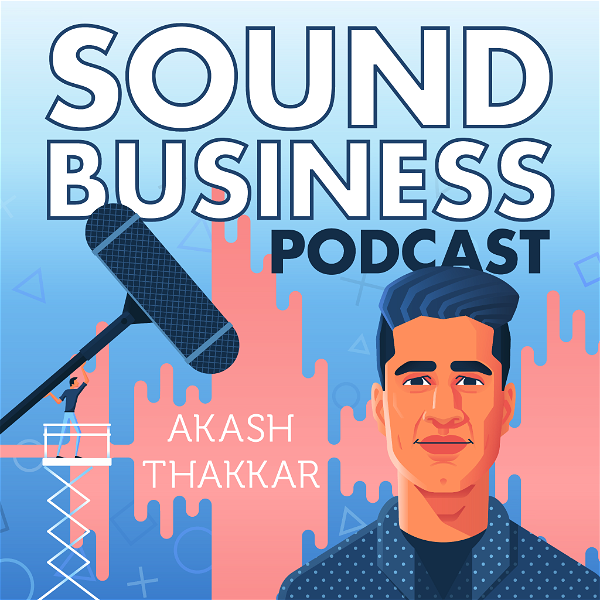 Artwork for Sound Business with Akash Thakkar