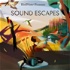 Sound Escapes