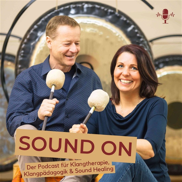 Artwork for SOUND ON – Der Podcast für Klangtherapie, Klangpädagogik & Sound Healing