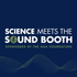 Science Meets the Sound Booth