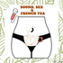 Sound, Sex and French Tea