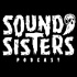 Sound Sisters Podcast