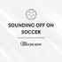 Sounding Off on Soccer with John Krysinsky
