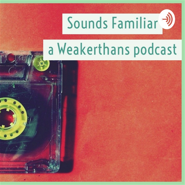 Artwork for Sounds Familiar A Weakerthans Podcast