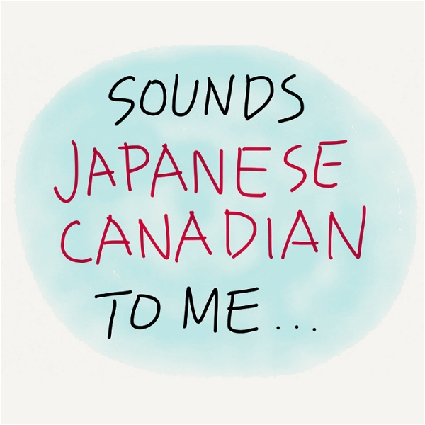 Artwork for Sounds Japanese Canadian To Me