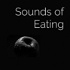 Sounds of Eating