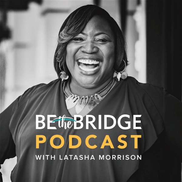 Artwork for Be the Bridge Podcast