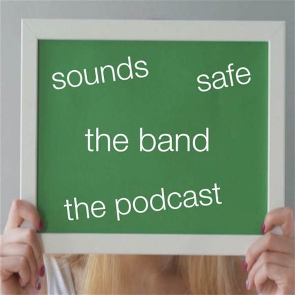 Artwork for Sounds Safe the band