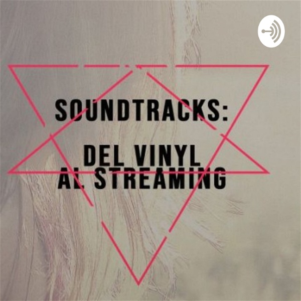 Artwork for Soundtracks: Del Vinyl Al Streaming