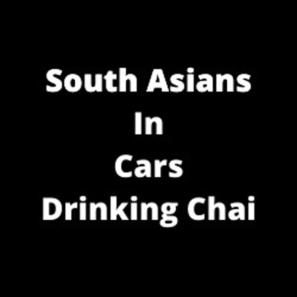 Artwork for South Asians in Cars Drinking Chai