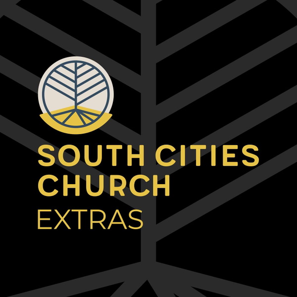 Artwork for South Cities Church – Extras