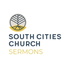 South Cities Church – Sermons