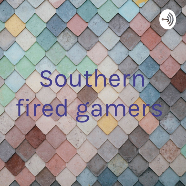 Artwork for Southern fired gamers