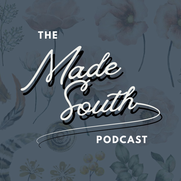 Artwork for The MADE SOUTH Podcast