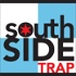 Southside Trap Podcast