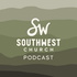 Southwest Church Podcast