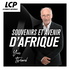 Souvenirs et avenir d'Afrique - LCP Assemblée nationale