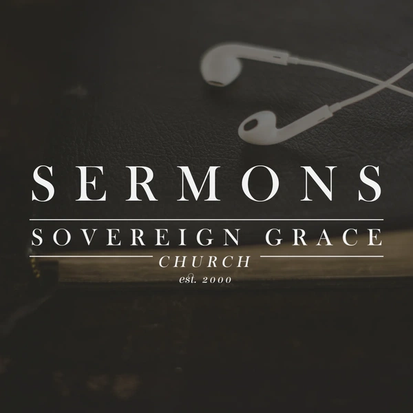 Artwork for Sovereign Grace Church, Tucson AZ Sermons