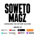 Soweto Magz Podcast