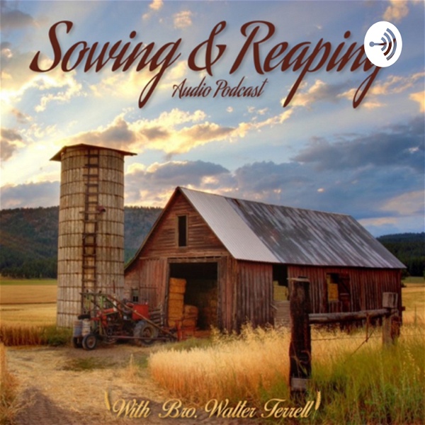 Artwork for Sowing and Reaping Audio Podcast