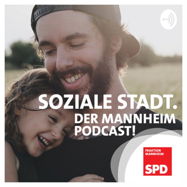 Artwork for Soziale Stadt. Der Mannheim-Podcast