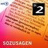 Sozusagen!