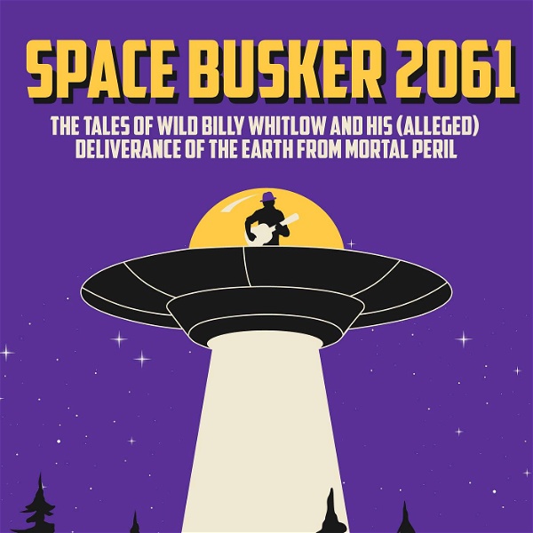 Artwork for Space Busker 2061: The Tales of Wild Billy Whitlow and His