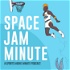 Space Jam Minute