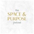 Space & Purpose