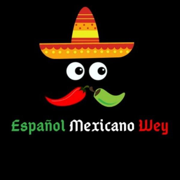 Artwork for Español Mexicano Wey