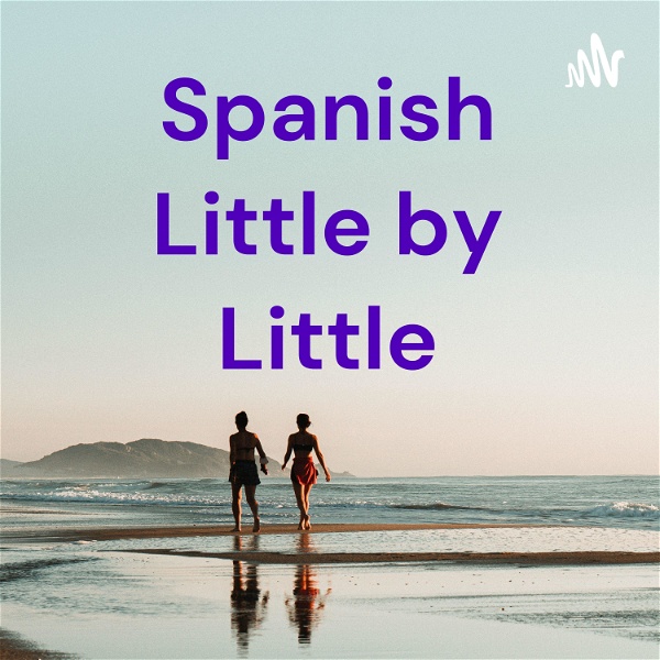 Artwork for Spanish Little by Little