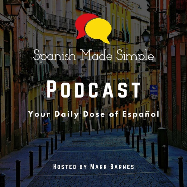 Artwork for Spanish Made Simple: Your Daily Dose of Español
