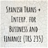 Spanish Trans + Interp. for Business and Finance (TRS 235)