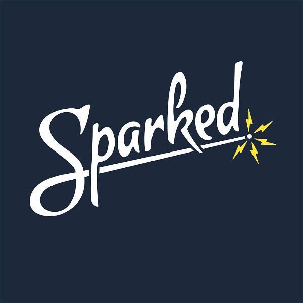 Artwork for Sparked Podcast