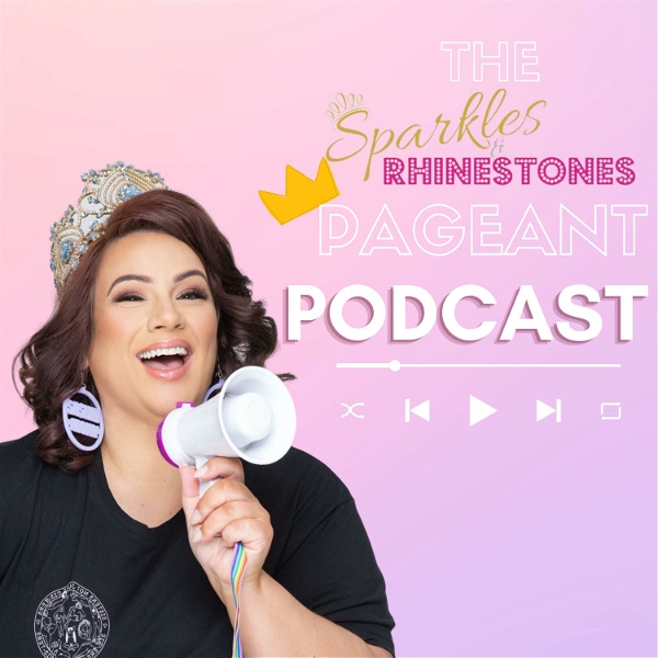 Artwork for Sparkles and Rhinestones Pageant Podcast