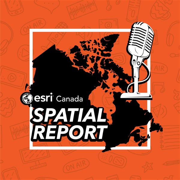 Artwork for Spatial Report from Esri Canada