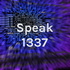 Speak 1337