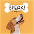 SPEAK! A Dogcast
