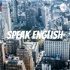 Speak English like a native speaker!
