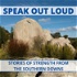 Speak Out Loud: Stories of Strength