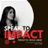 Speak to Impact